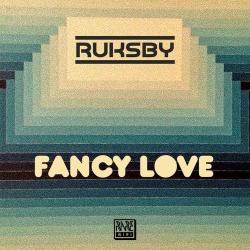 Ruksby - Fancy Love [RW169]